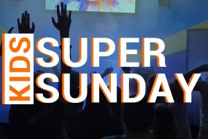 Kids Super Sunday graphic